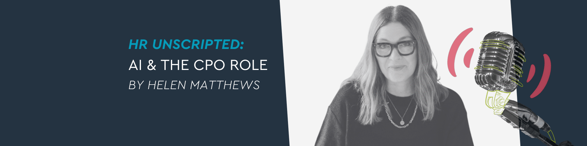 Helen Matthews alongside the article title "AI & the CPO Role" with a microphone graphic symbolising thought leadership in AI and the workplace.